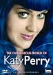 The Outrageous World of Katy Perry - An Unauthorised Biography