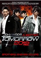 A Better Tomorrow 2012