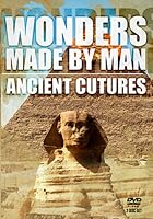 Wonders Made By Man - Ancient Cultures
