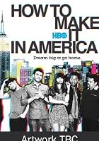 How To Make It In America - Series 2