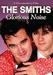 The Smiths - Glorious Noise