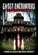 Ghost Encounters - Paranormal Activity Abounds