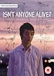 Isn't Anyone Alive?