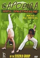 Capoeira 100% Spectacular with the Senzala Group
