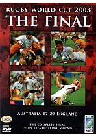 The Rugby World Cup 2003 - The Final