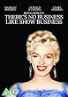 There's no Business Like Show Business