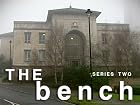 The Bench - Series 2
