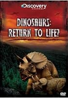 Dinosaurs Return To Life