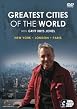 Greatest Cities In The World With Griff Rhys Jones - Series 1