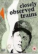 Closely Observed Trains