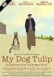 My Dog Tulip