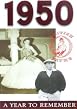 A Year to Remember: 1950