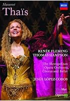Thais: Metropolitan Opera
