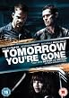 Tomorrow You're Gone