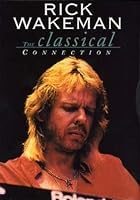 Rick Wakeman - The Classical Connection