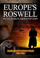 Europe's Roswell - UFO Crash at Aberystwyth