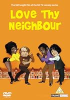 Love Thy Neighbour