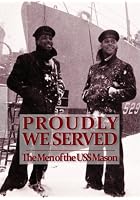 Proudly We Served - The Men of USS Mason
