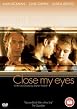 Close My Eyes