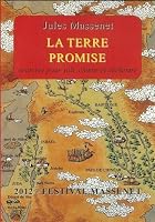 La Terre Promise: 2012 Festival Massenet