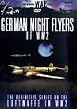 The German War Files - German Night Flyers Of World War II