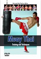 Muay Thai - Training and Techniques
