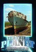 The Third Planet - Catastrophe in the Aral Sea