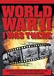 World War II - I Was There