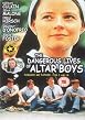 The Dangerous Lives Of Altar Boys