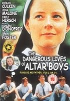 The Dangerous Lives Of Altar Boys