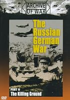 The Russian German War - Part 2 - The Killing Ground