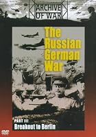The Russian German War - Part 3 - Breakout To Berlin