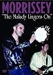 Morrissey - The Malady Lingers On