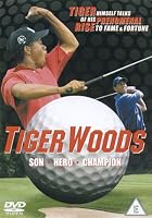 Tiger Woods - Son, Hero, Champion