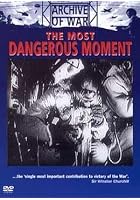 The Most Dangerous Moment