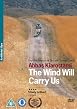 The Wind Will Carry Us