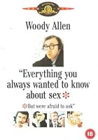 Everything You Always Wanted To Know About Sex But Were Afraid To Ask