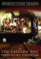 World Class Trains - Eastern And Oriental Express