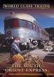 World Class Trains - The South Orient Express