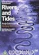 Rivers and Tides