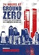 24 Hours At Ground Zero / 7 Day In September