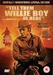 Tell Them Willie Boy Is Here