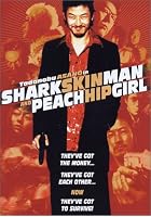Shark Skin Man and Peach Hip Girl