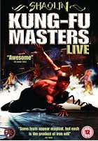 Shaolin Kung - Fu Masters Live