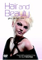 Hair And Beauty - The Perfect Look