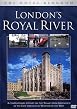 The Royal Kingdom - London's Royal River