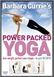 Barbara Currie - Power Packed Yoga