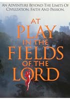 At Play In the Fields of the Lord