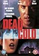 Dead Cold