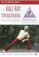 In The Flow With Kali Ray - Strengthening